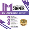 IM Magnesium Complex | Multi-Source Magnesium Supplement | Calm, Energy & Muscle Support | 5 Types of Magnesium for Full Body Balance